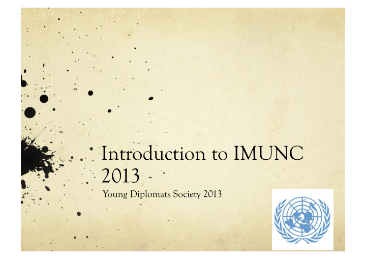 introduction to imunc 2013