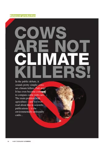 COWS  ARE NOT  CLIMATE  KILLERS!  In the public debate, it  sounds pretty simple: cows  are climate