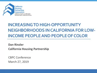 INCREASING TO HIGH-OPPORTUNITY  NEIGHBORHOODS IN CALIFORNIA FOR LOW-  INCOME PEOPLE AND PEOPLE OF