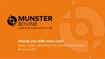 Should you milk every cow?  Doreen Corridan, MVB MRCVS, PhD, Cert DHH Munster Bovine 8 th January