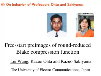 Free-start preimages of round-reduced  Blake compression function  Lei Wang, Kazuo Ohta and Kazuo