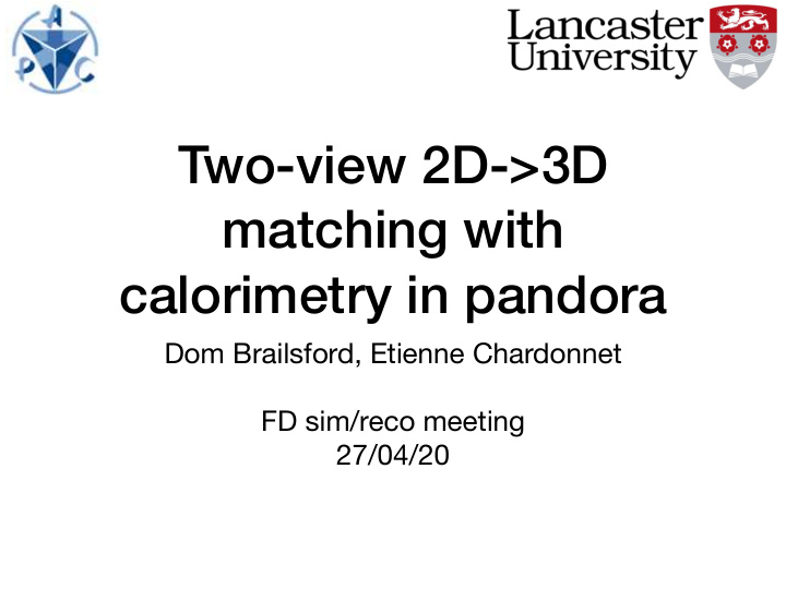 two view 2d 3d matching with calorimetry in pandora