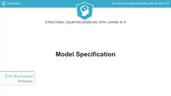 Model Specification  Erin Buchanan  Professor  DataCamp  Structural Equation Modeling with lavaan