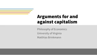 Arguments for and  against capitalism  Philosophy of Economics  University of Virginia  Matthias