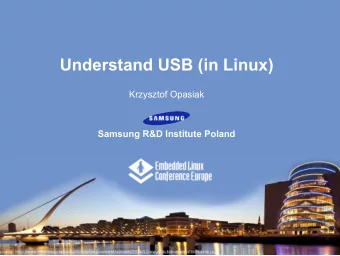 Understand USB (in Linux)  Krzysztof Opasiak  Samsung R&amp;D Institute Poland  Agenda  What USB is