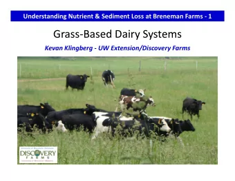 Grass Based Dairy Systems Grass  Based Dairy Systems Kevan Klingberg  UW Extension/Discovery