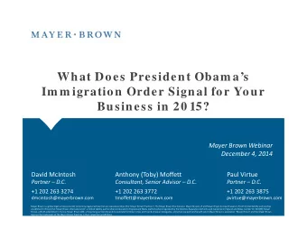 Wh t D  What Does President Obam as  P  id  t Ob    Im m igration Order Signal for Your  B