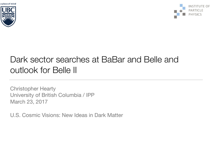 dark sector searches at babar and belle and outlook for