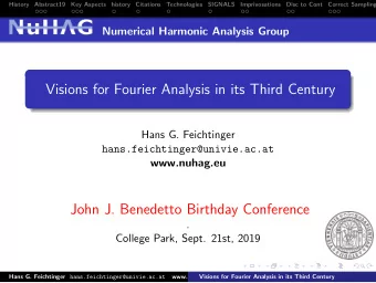 Visions for Fourier Analysis in its Third Century  Hans G. Feichtinger