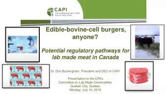 anyone?  Edible-bovine-cell burgers,  anyone?  Potential regulatory pathways for  lab made meat in