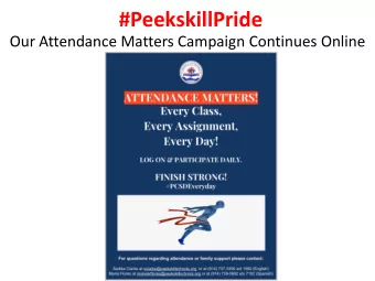 #PeekskillPride  Our Attendance Matters Campaign Continues Online  #PeekskillPride  Each week, our