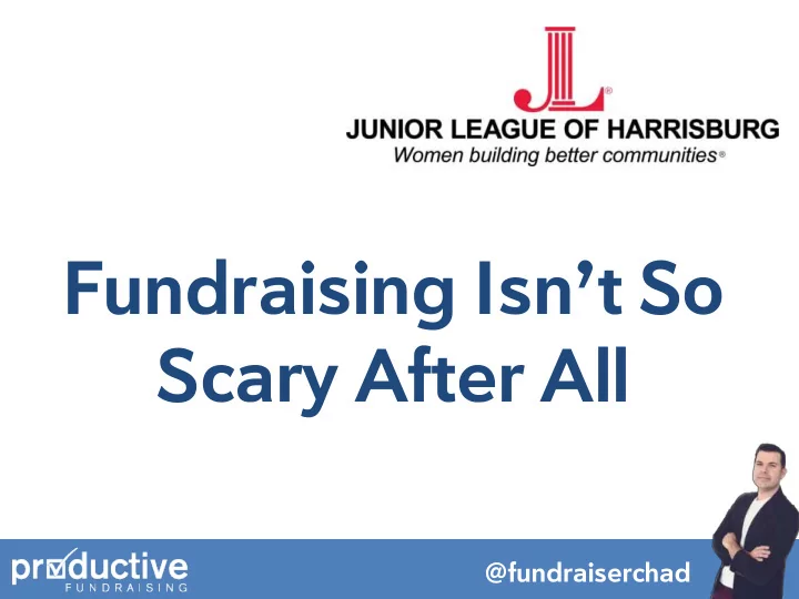 fundraising isn t so