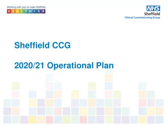 Sheffield CCG  2020/21 Operational Plan  Introduction  In March 2020, our operational plan was
