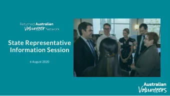State Representative  Information Session  6 August 2020  What is RAVN? The A ustr alian v ol u n t