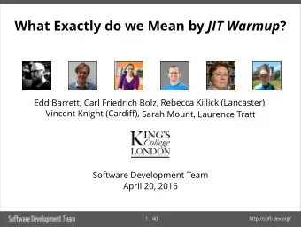 What Exactly do we Mean by JIT Warmup ?  Edd Barrett, Carl Friedrich Bolz, Rebecca Killick