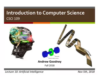 Introduction to Computer Science  CSCI 109  China  Tianhe-2  Andrew Goodney  Fall 2018  Lecture