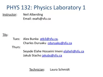 PHYS  132:  Physics  Laboratory  1  Instructor:      Neil  Alberding