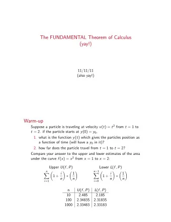 The FUNDAMENTAL Theorem of Calculus  (yay!)  11/11/11  (also yay!)  Warm-up Suppose a particle is