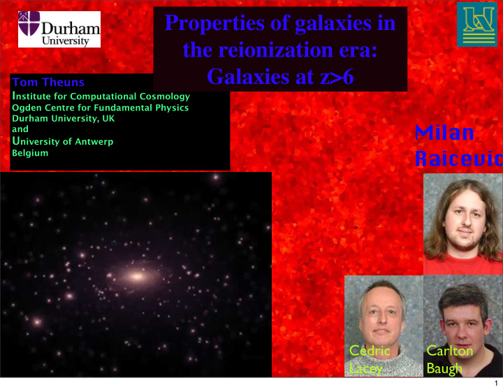 properties of galaxies in the reionization era galaxies