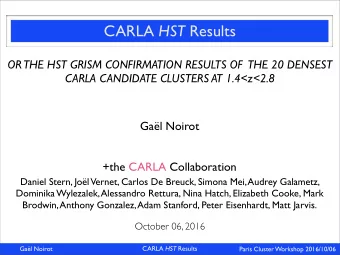 CARLA HST Results  OR  THE HST GRISM CONFIRMATION RESULTS OF  THE 20 DENSEST  CARLA CANDIDATE