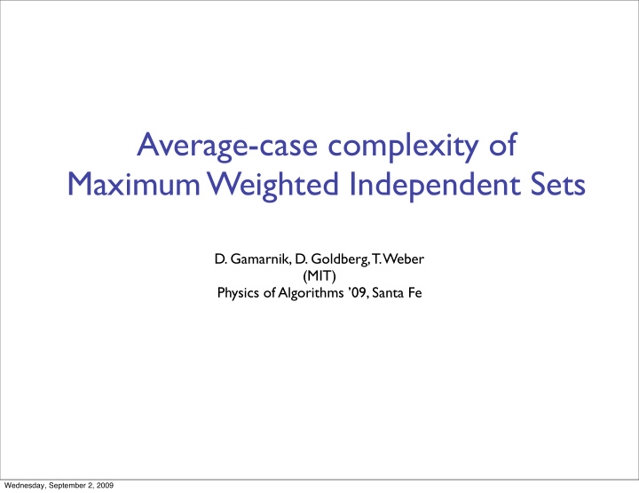 average case complexity of maximum weighted independent