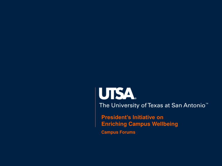 president s initiative on enriching campus wellbeing
