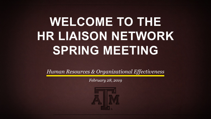 welcome to the hr liaison network spring meeting