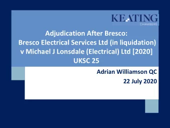Adjudication After Bresco:  Bresco Electrical Services Ltd (in liquidation)  v Michael J Lonsdale