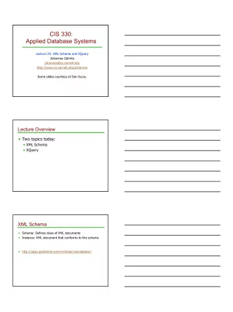 CIS 330:  Applied Database Systems  Lecture 25: XML Schema and XQuery  Johannes Gehrke