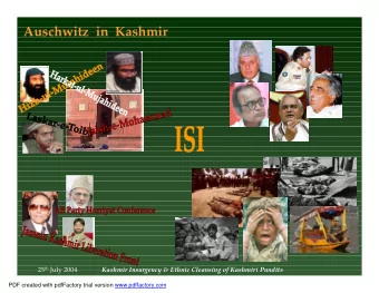Auschwitz in Kashmir 25 th July 2004  Kashmir Insurgency &amp; Ethnic Cleansing of Kashmiri Pundits