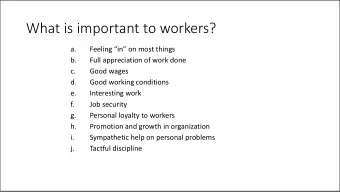 What is important to workers?  a.  Feeling in on most things  b.  Full appreciation of work