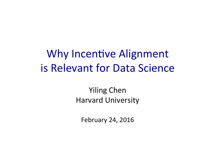 why incen ve alignment is relevant for data science