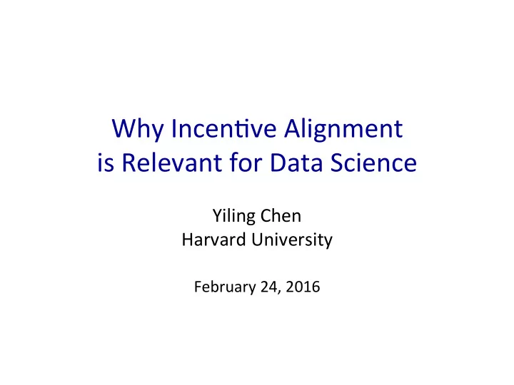 why incen ve alignment is relevant for data science