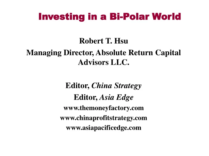 investing in esting in a in a bi bi polar olar wor orld ld