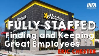 FULLY  STAFFED  Finding and Keeping  Great Employees  ERIC CHESTER  Finding &amp; Keeping