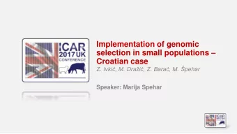 selection in small populations   Croatian case  Z. Ivki, M. Drai, Z. Bara, M. pehar