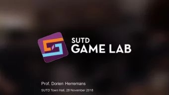 Prof. Dorien Herremans  SUTD Town Hall, 28 November 2018  History  SUTD Game Lab  Established