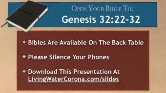 Genesis 32:22-32  Bibles Are Available On The Back Table  Please Silence Your Phones  Download This