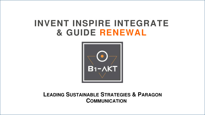 invent inspire integrate guide renewal