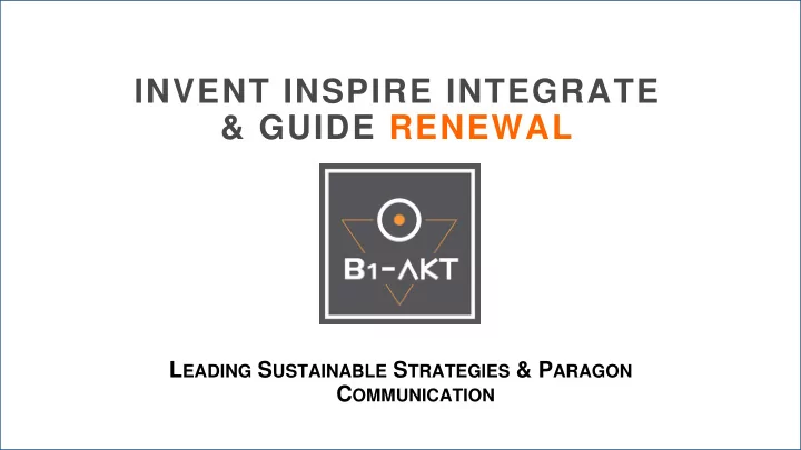 invent inspire integrate guide renewal