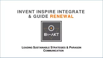 INVENT INSPIRE INTEGRATE  &amp; GUIDE RENEWAL L EADING S USTAINABLE S TRATEGIES &amp; P ARAGON C