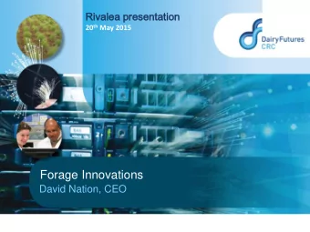 Forage Innovations  David Nation, CEO  Profile of Dairy Futures CRC  Heading  Invests AUS$20