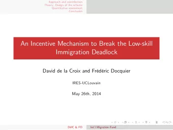 An Incentive Mechanism to Break the Low-skill  Immigration Deadlock  David de la Croix and