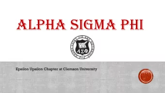 ALPHA SIGMA PHI  Epsilon Upsilon Chapter at Clemson University  Our 90-man  Alpha Sigma Phi