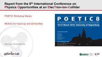 Report from the 8 th International Conference on  Physics Opportunities at an ElecTron-Ion-Collider