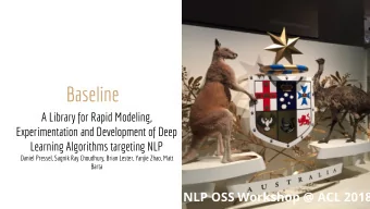 Baseline  A Library for Rapid Modeling,  Experimentation and Development of Deep  Learning