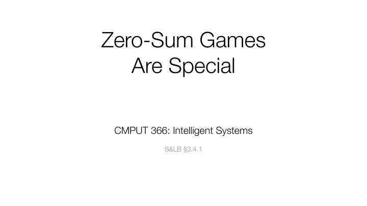 zero sum games are special