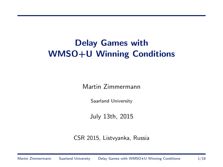 delay games with wmso u winning conditions
