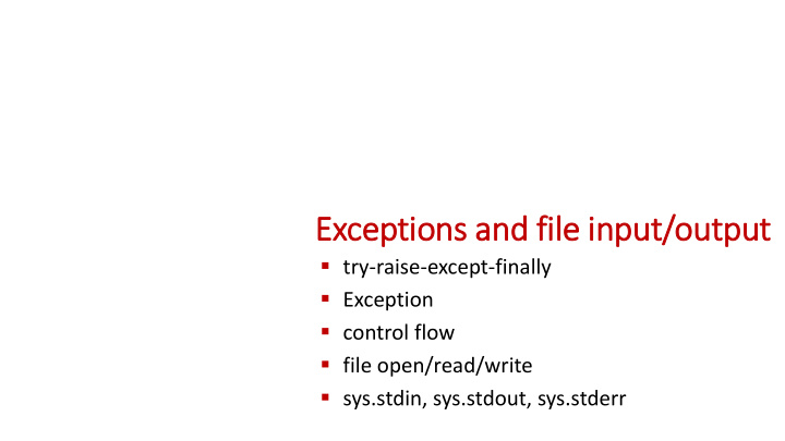 exceptio ions and fil ile in input output