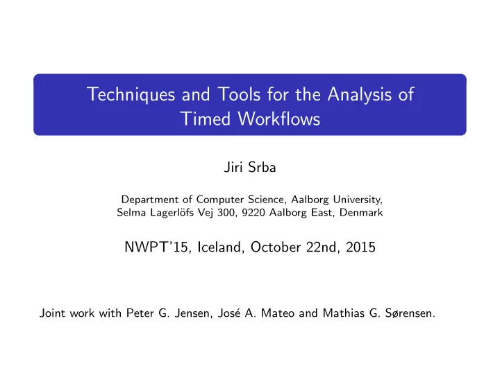 techniques and tools for the analysis of timed workflows